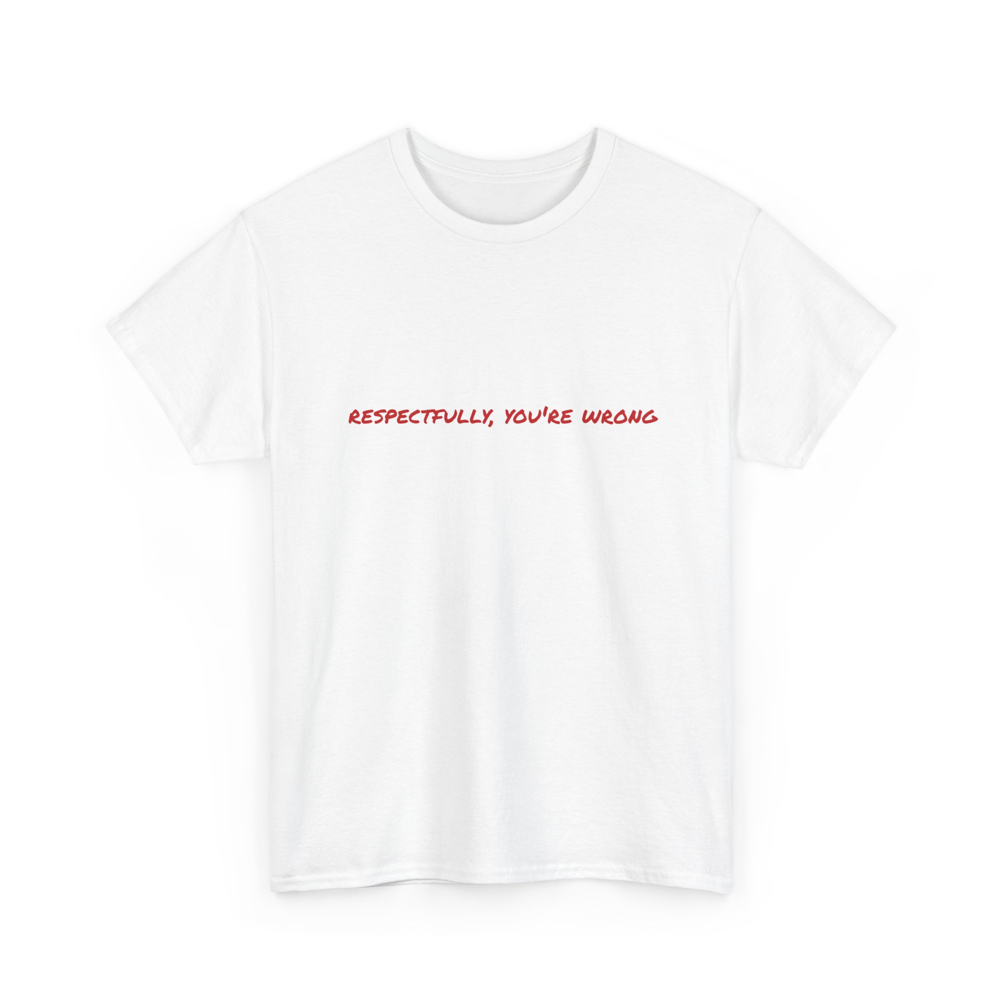 Thick Cotton T-Shirt — "Respectfully, You're Wrong" - Image 3