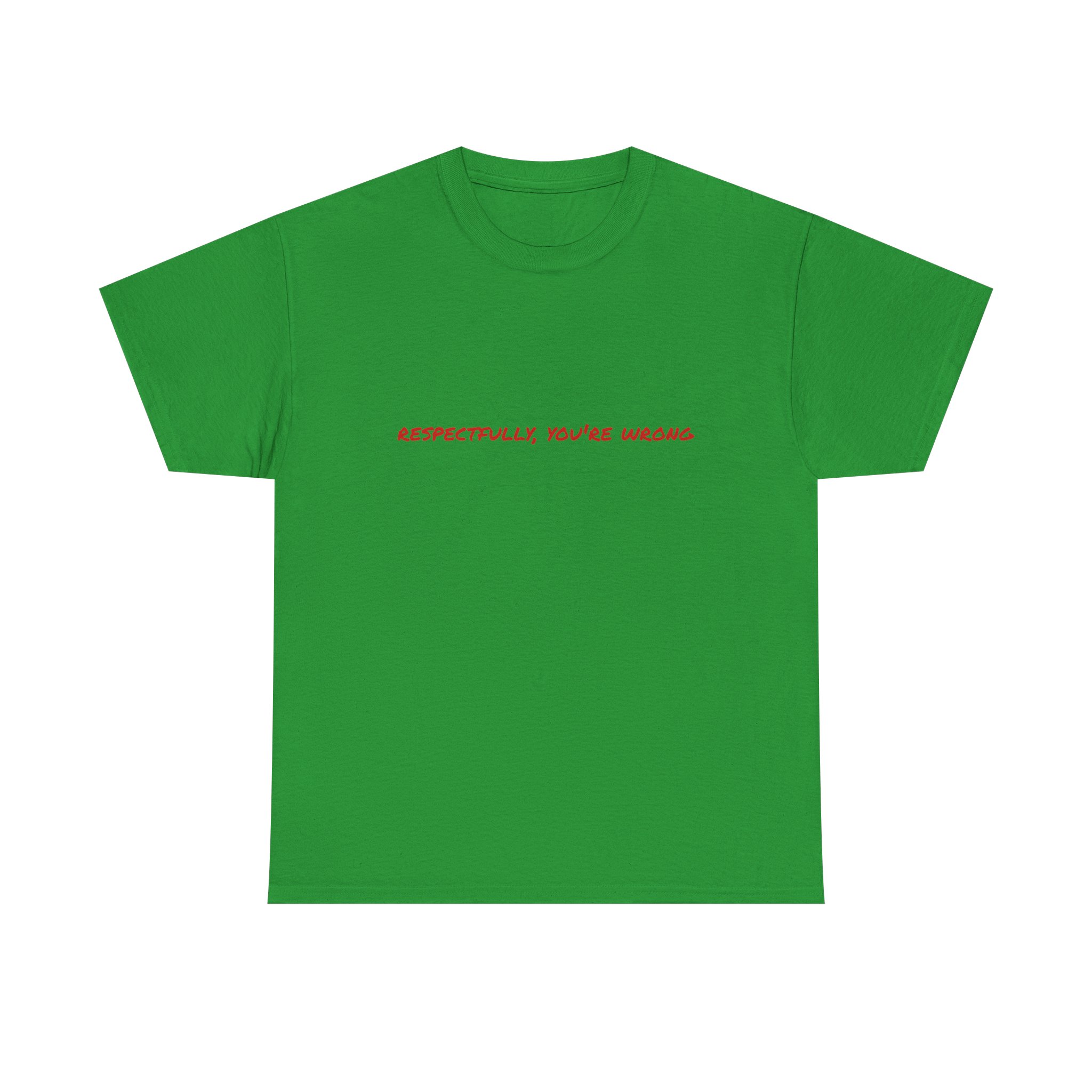 Thick Cotton T-Shirt — "Respectfully, You're Wrong" - Image 21