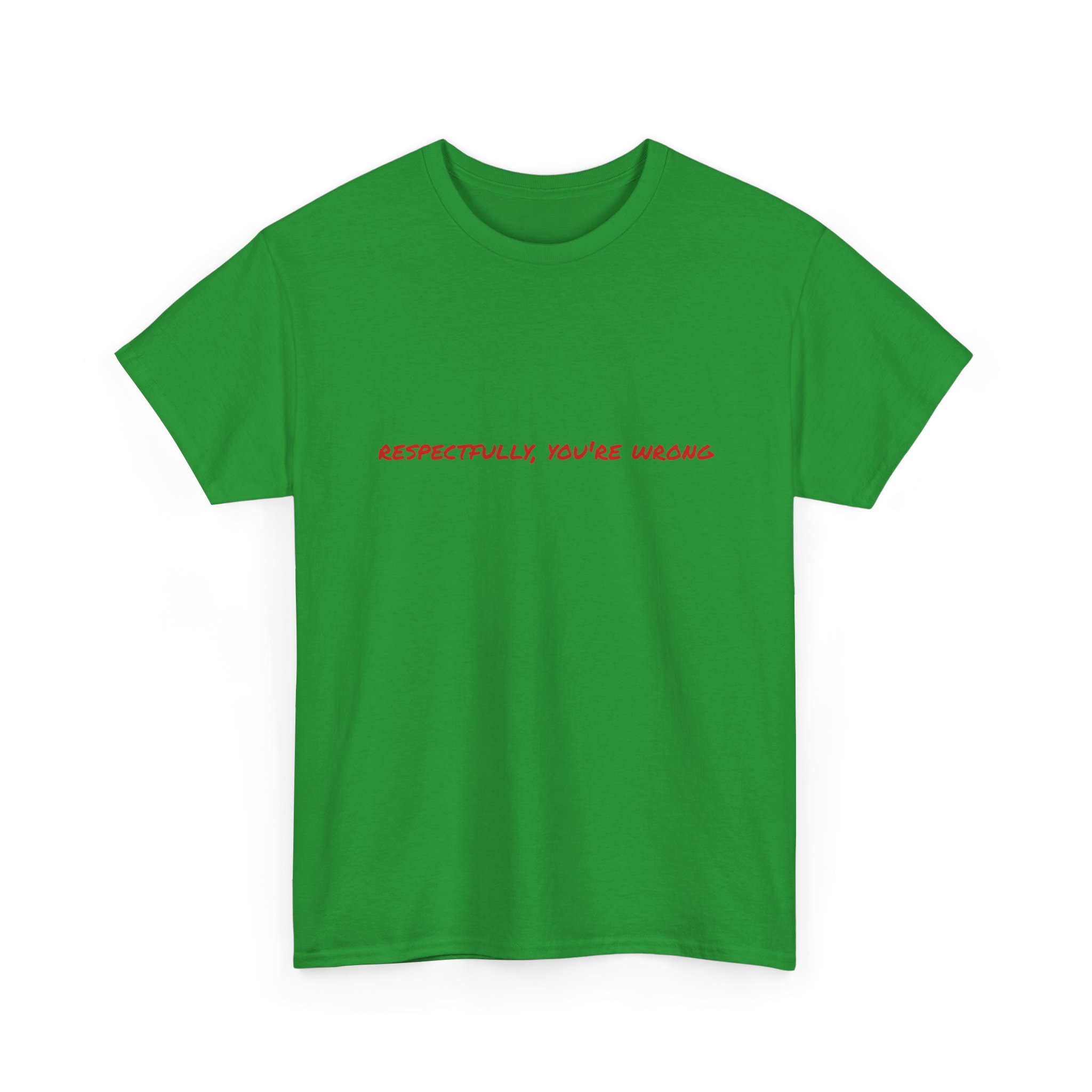 Thick Cotton T-Shirt — "Respectfully, You're Wrong" - Image 23