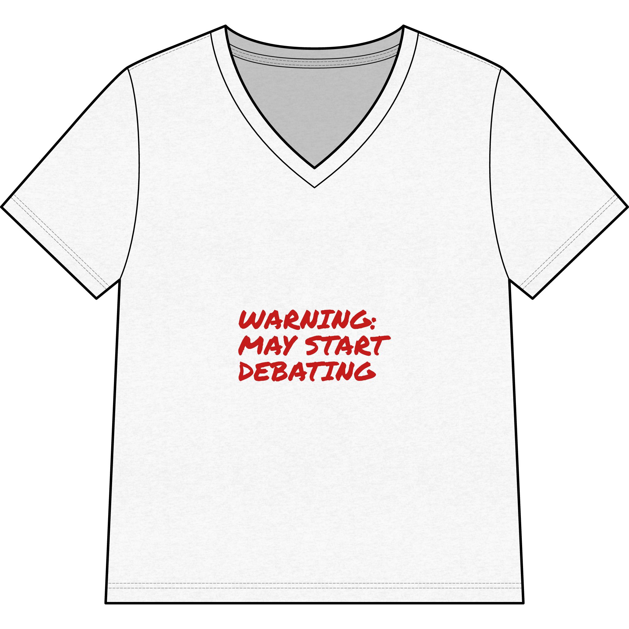 Women's V-Neck Tee — "Warning: May Start Debating"