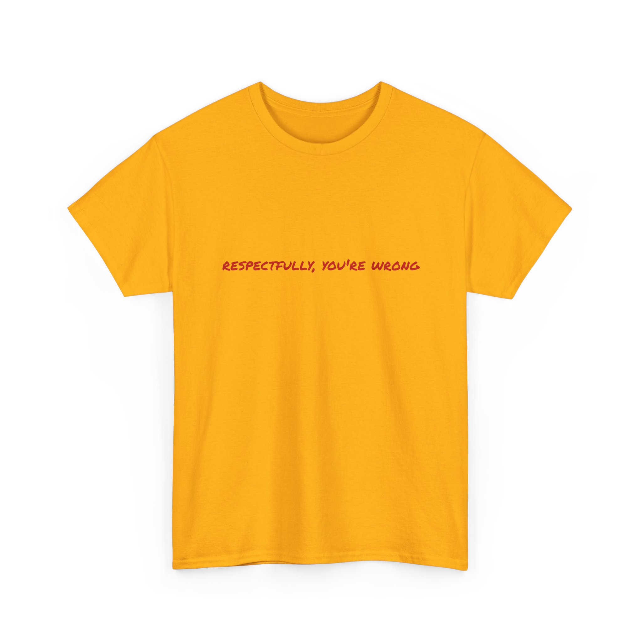 Thick Cotton T-Shirt — "Respectfully, You're Wrong" - Image 15