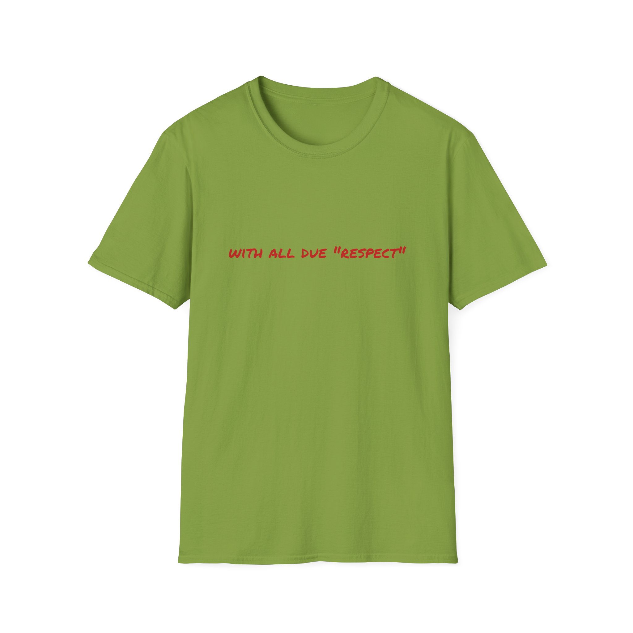 Thin Cotton T-Shirt — "With All Due 'Respect'" - Image 19