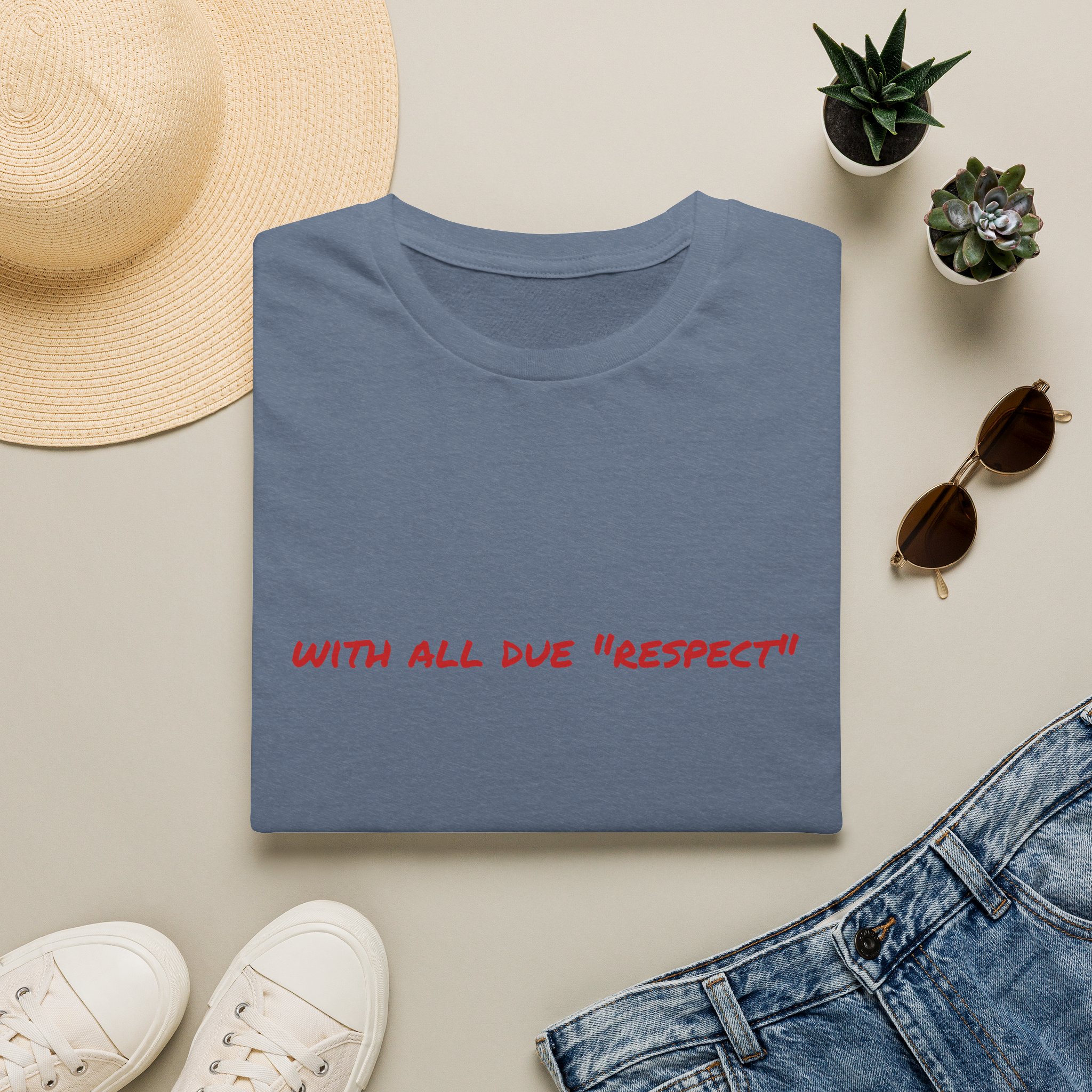 Thin Cotton T-Shirt — "With All Due 'Respect'" - Image 37