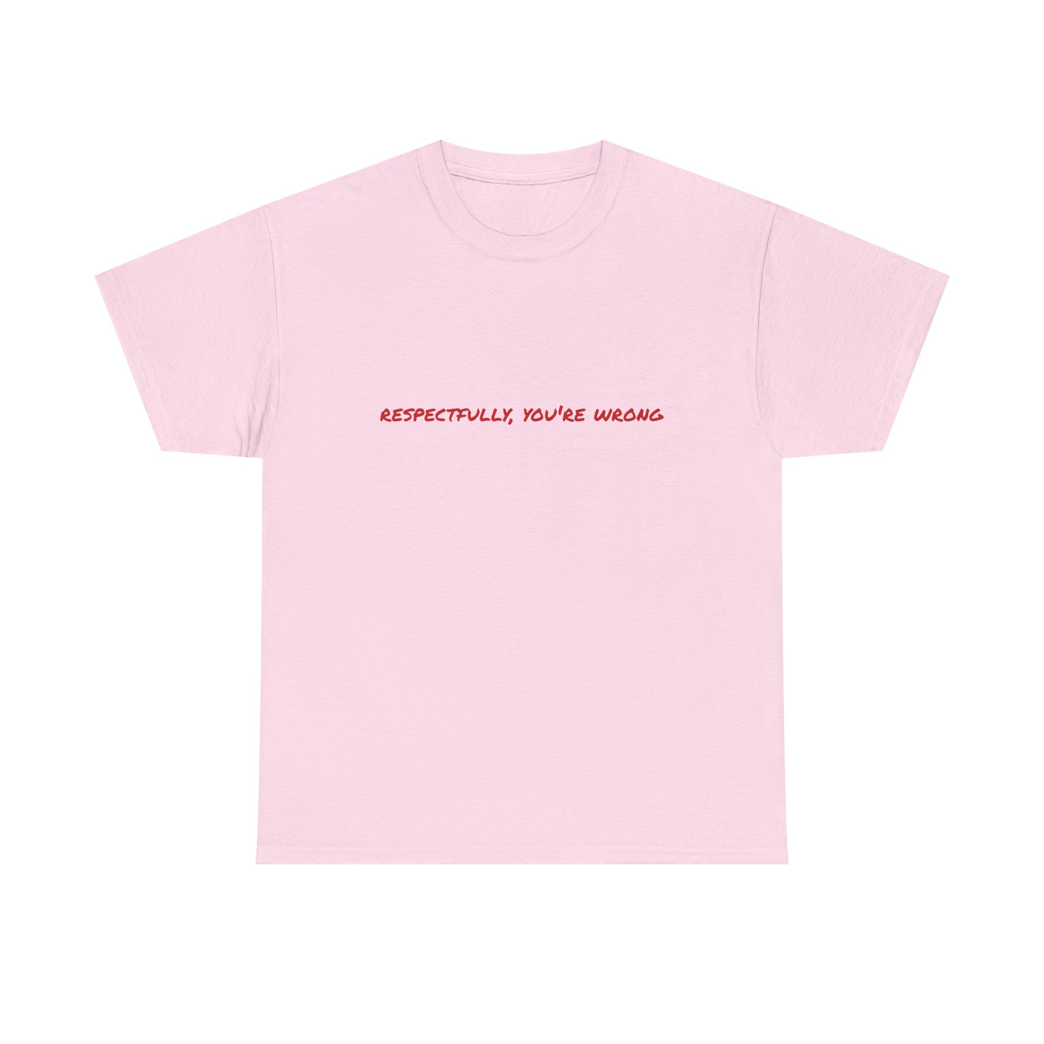 Thick Cotton T-Shirt — "Respectfully, You're Wrong" - Image 41