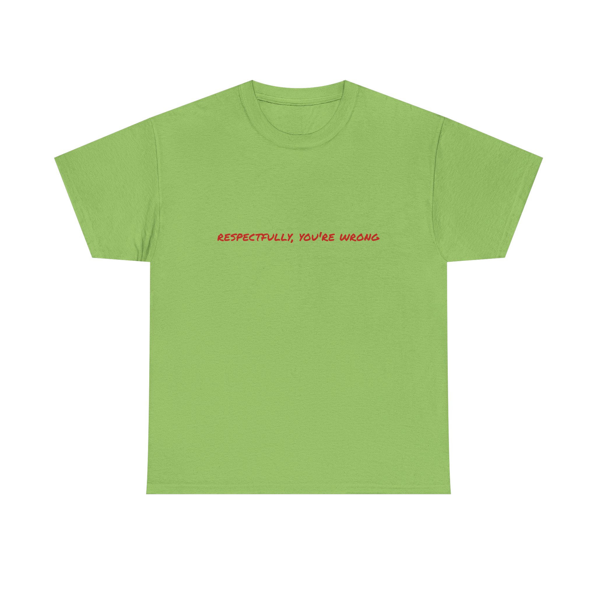 Thick Cotton T-Shirt — "Respectfully, You're Wrong" - Image 17