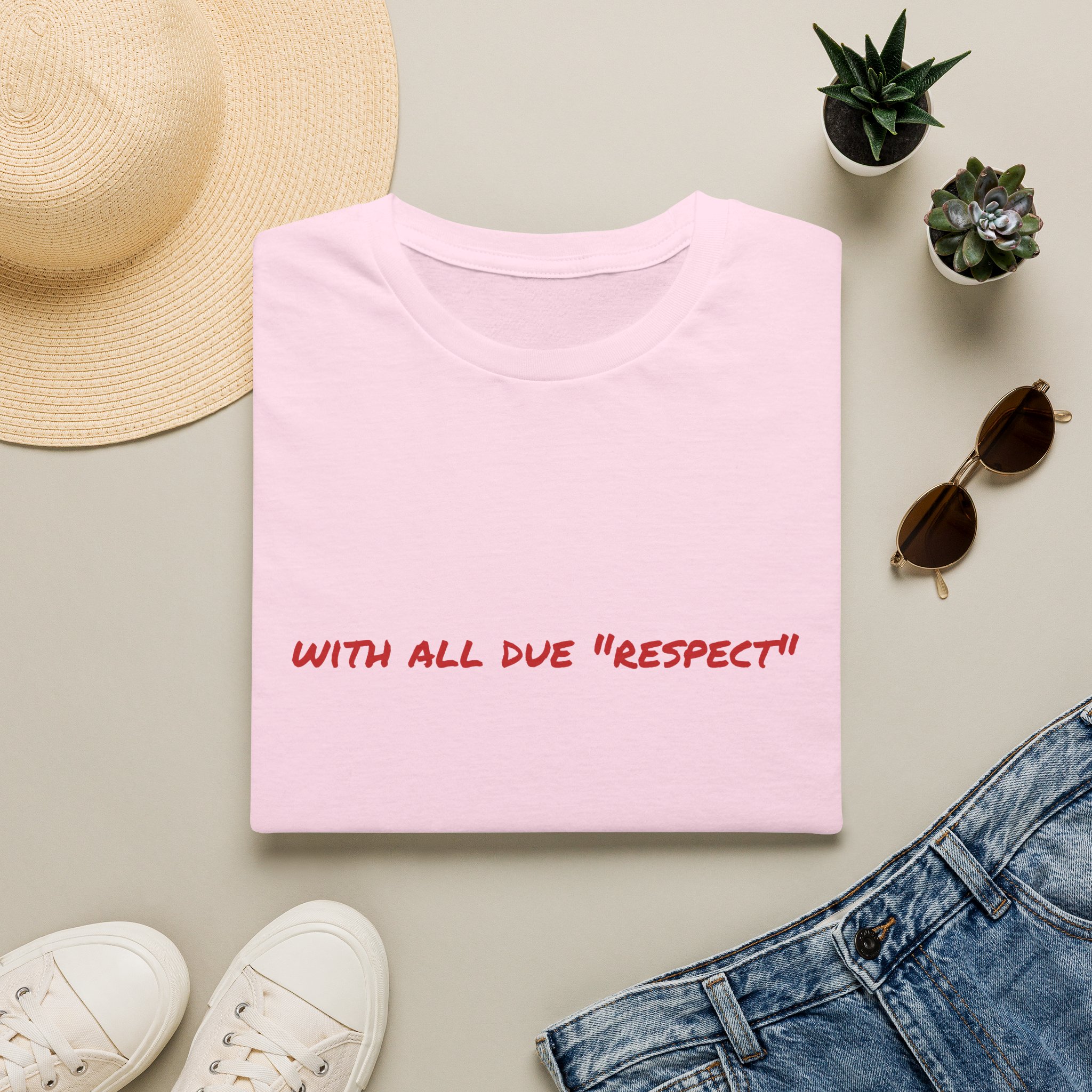 Thin Cotton T-Shirt — "With All Due 'Respect'" - Image 49