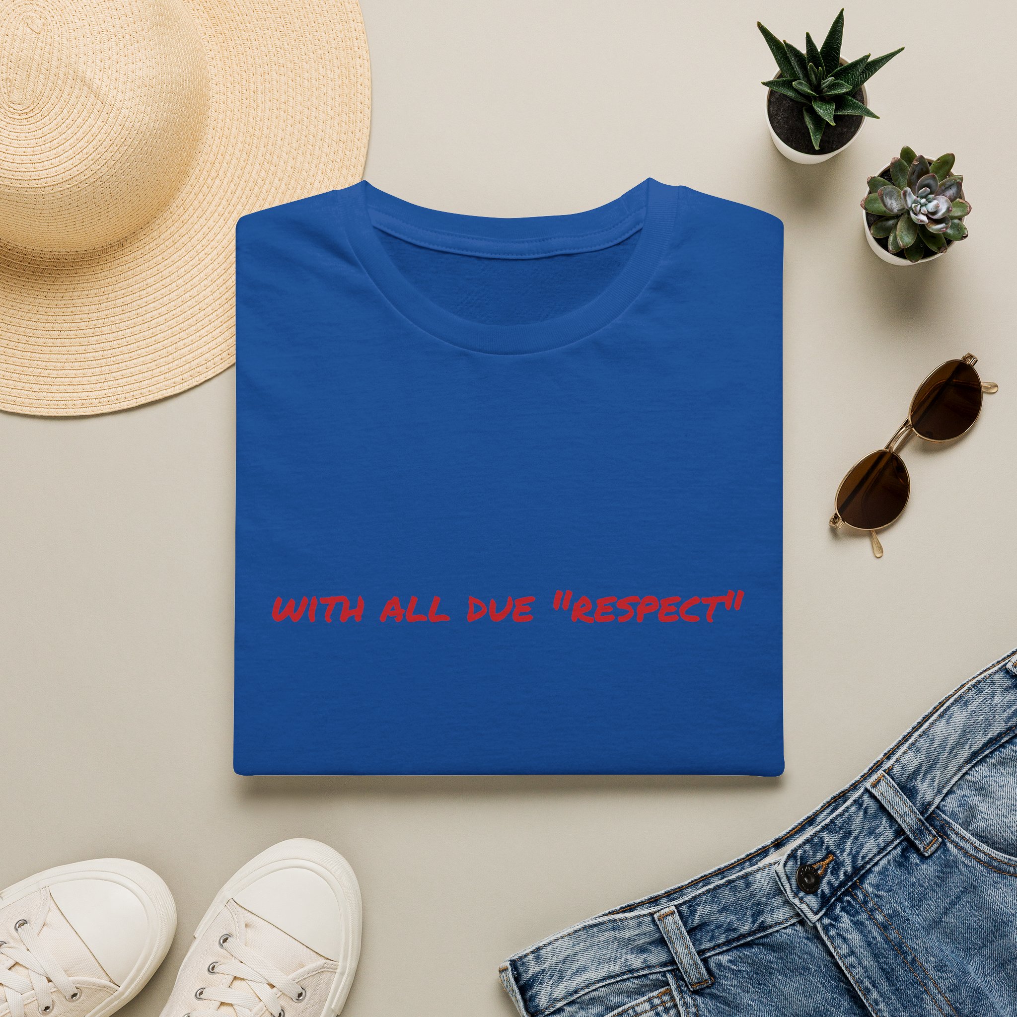 Thin Cotton T-Shirt — "With All Due 'Respect'" - Image 41